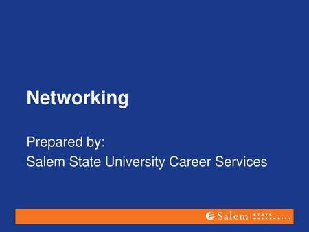 Prepared by: Salem State University Career Services