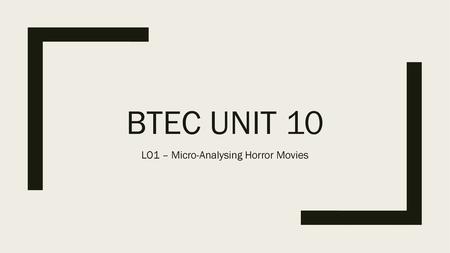 LO1 – Micro-Analysing Horror Movies