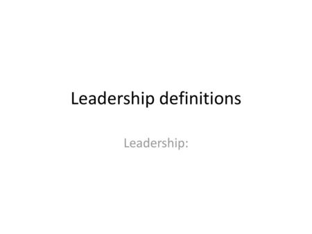 Leadership definitions