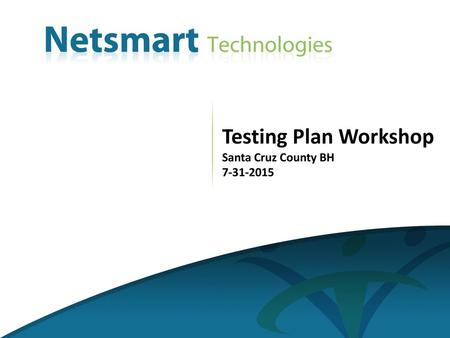 Testing Plan Workshop Santa Cruz County BH