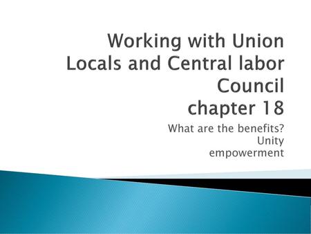 Working with Union Locals and Central labor Council chapter 18