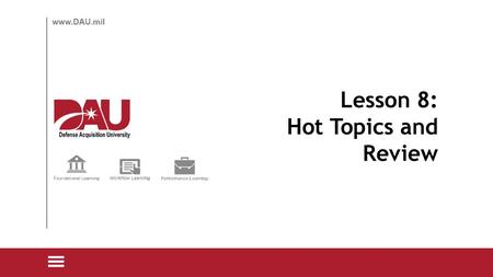 Lesson 8: Hot Topics and Review