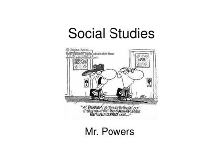 Social Studies Mr. Powers.