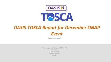 OASIS TOSCA Report for December ONAP Event