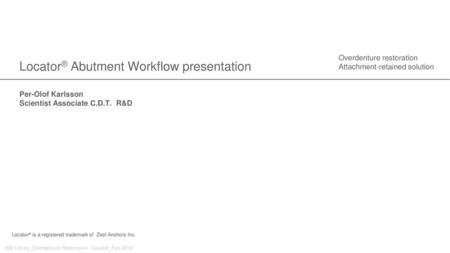 Locator® Abutment Workflow presentation