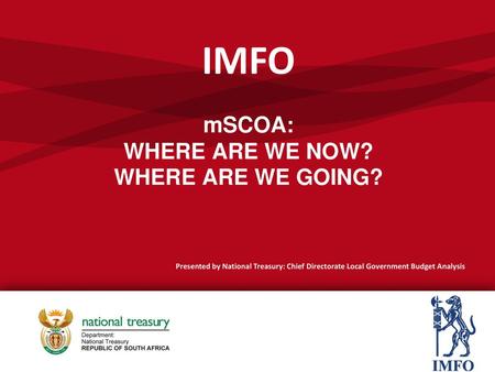 IMFO mSCOA: Where are we now? WHERE ARE WE GOING?