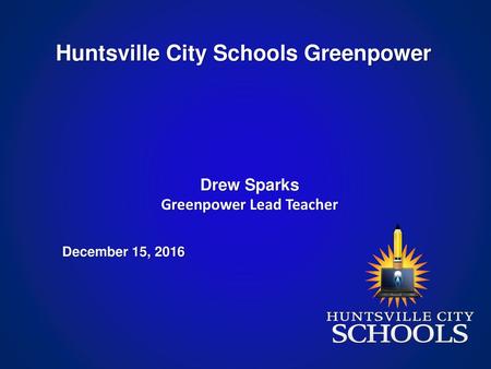 Huntsville City Schools Greenpower Greenpower Lead Teacher