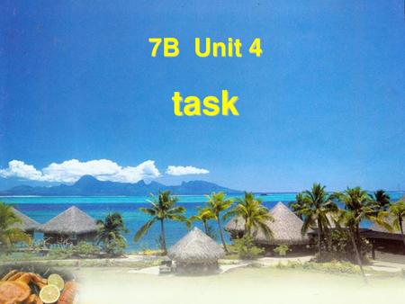 7B Unit 4 task.