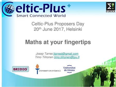 Celtic-Plus Proposers Day 20th June 2017, Helsinki