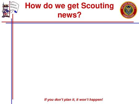 How do we get Scouting news?