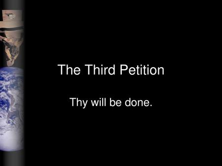 The Third Petition Thy will be done..