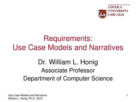 Requirements: Use Case Models and Narratives