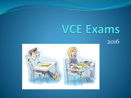 VCE Exams 2016.