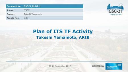 Plan of ITS TF Activity Takeshi Yamamoto, ARIB Document No: