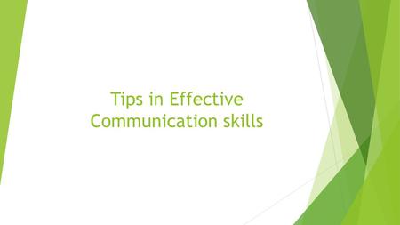 Tips in Effective Communication skills