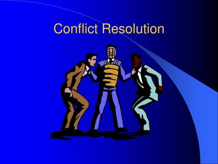 Conflict Resolution.