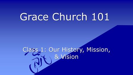 Class 1: Our History, Mission, & Vision