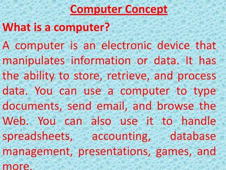 Computer Concept What is a computer?