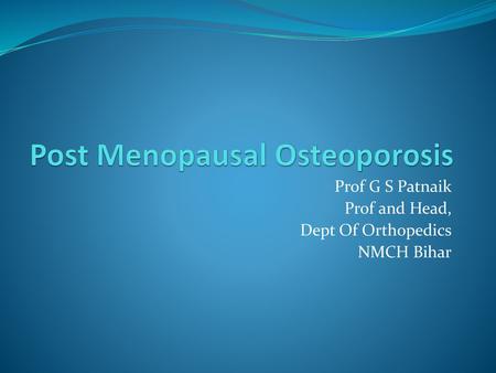 Post Menopausal Osteoporosis