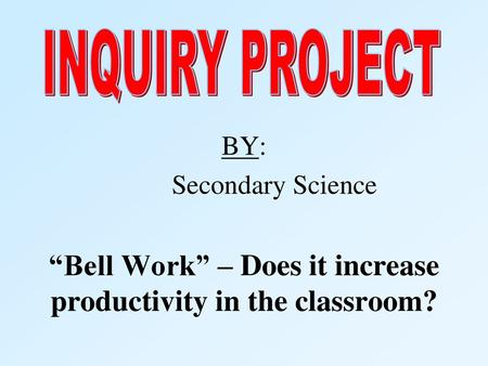 “Bell Work” – Does it increase productivity in the classroom?