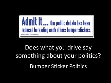 Does what you drive say something about your politics?