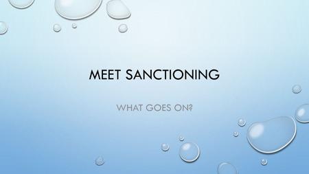 Meet Sanctioning What goes on?.