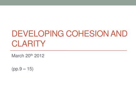 Developing cohesion and clarity