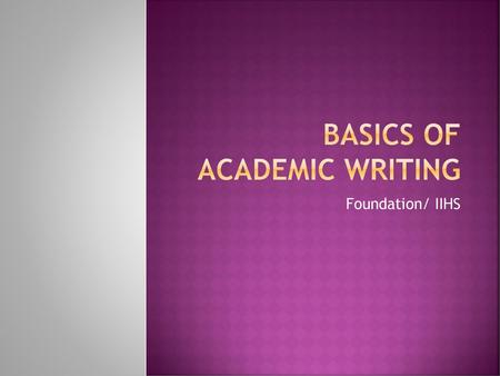 Basics of Academic writing