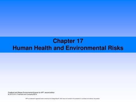 Human Health and Environmental Risks