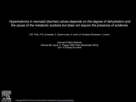 Hyperkalemia in neonatal diarrheic calves depends on the degree of dehydration and the cause of the metabolic acidosis but does not require the presence.