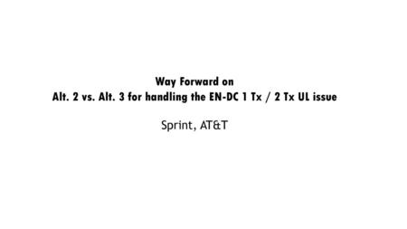 Way Forward on Alt. 2 vs. Alt