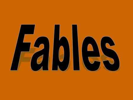 Fables.