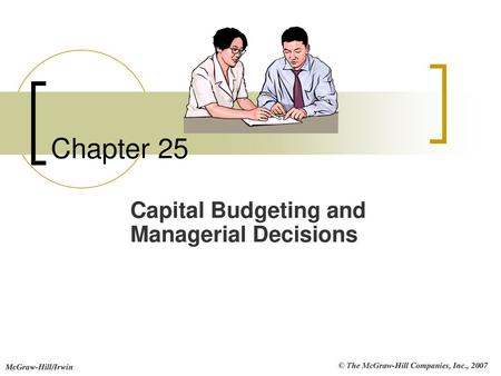 Capital Budgeting and Managerial Decisions