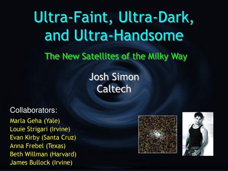 Ultra-Faint, Ultra-Dark, and Ultra-Handsome