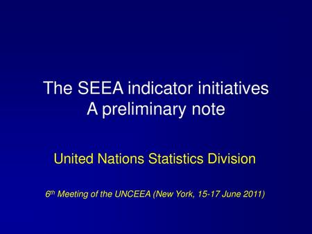 The SEEA indicator initiatives A preliminary note