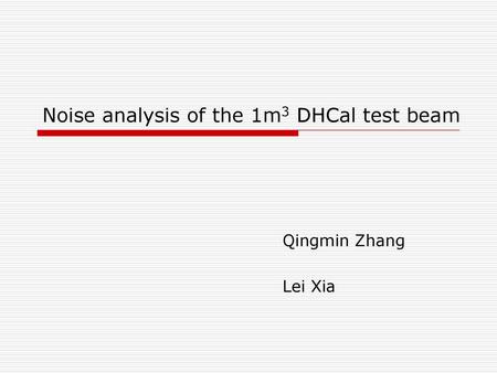 Noise analysis of the 1m3 DHCal test beam