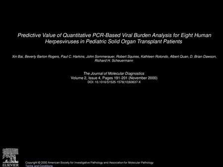 Predictive Value of Quantitative PCR-Based Viral Burden Analysis for Eight Human Herpesviruses in Pediatric Solid Organ Transplant Patients  Xin Bai,