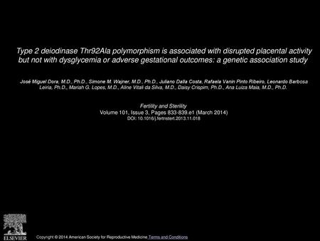 Type 2 deiodinase Thr92Ala polymorphism is associated with disrupted placental activity but not with dysglycemia or adverse gestational outcomes: a genetic.