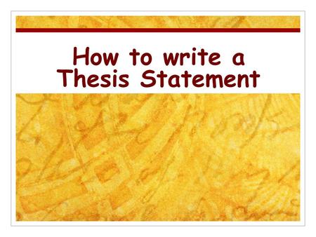 How to write a Thesis Statement