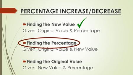 PERCENTAGE INCREASE/DECREASE