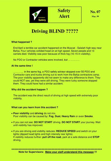 Driving BLIND ????? Safety Alert No. 07 What happened ?