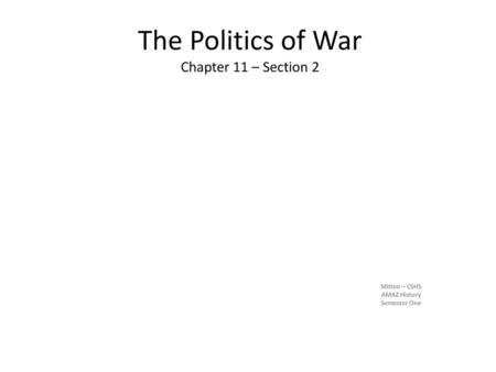 The Politics of War Chapter 11 – Section 2