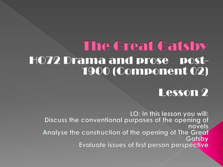 The Great Gatsby HO72 Drama and prose post-1900 (Component 02)