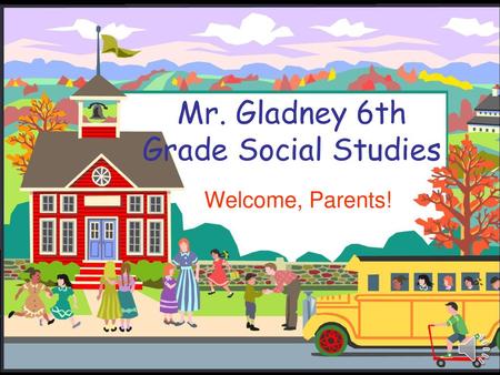 Mr. Gladney 6th Grade Social Studies