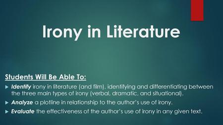 Irony in Literature Students Will Be Able To: