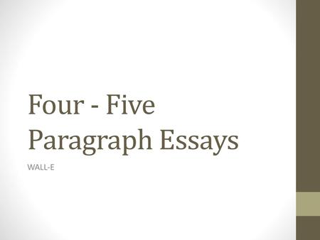 Four - Five Paragraph Essays