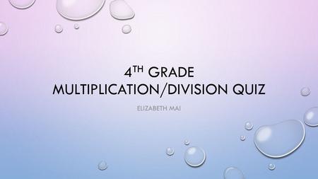 4th Grade Multiplication/division quiz