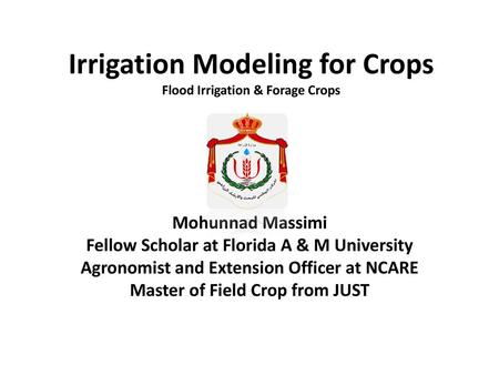 Irrigation Modeling for Crops Flood Irrigation & Forage Crops