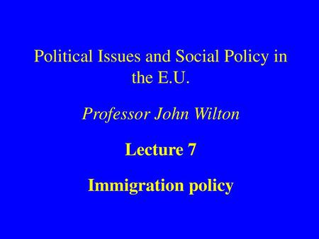 Political Issues and Social Policy in the E. U