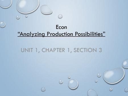 Econ “Analyzing Production Possibilities”